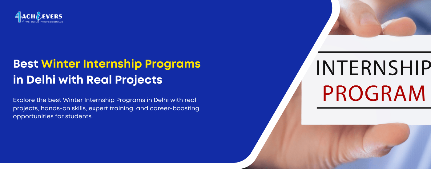 Best Winter Internship Programs in Delhi with Real Projects